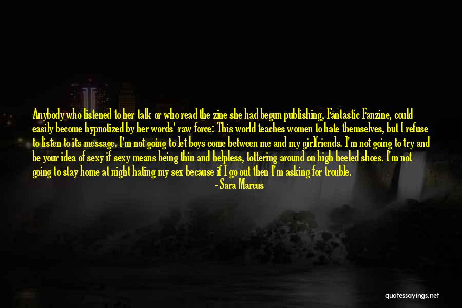 Still Hypnotized Quotes By Sara Marcus Still Hypnotized Quotes By Sara Marcus