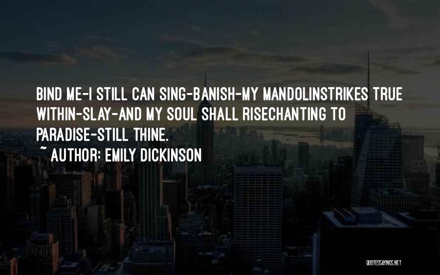 Still I Rise Quotes By Emily Dickinson