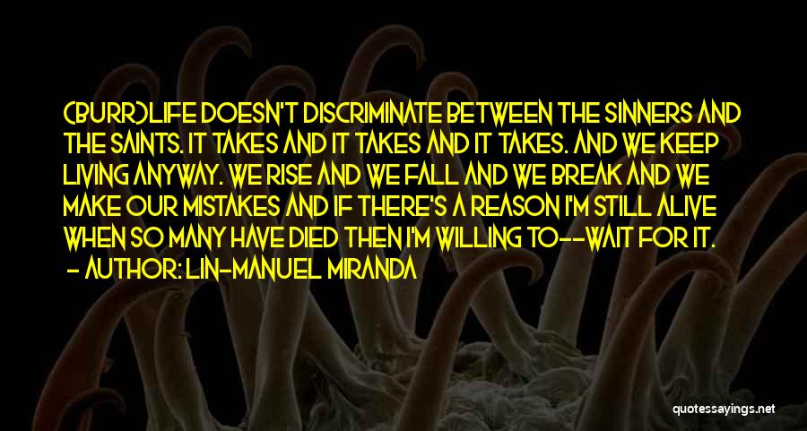 Still I Rise Quotes By Lin-Manuel Miranda