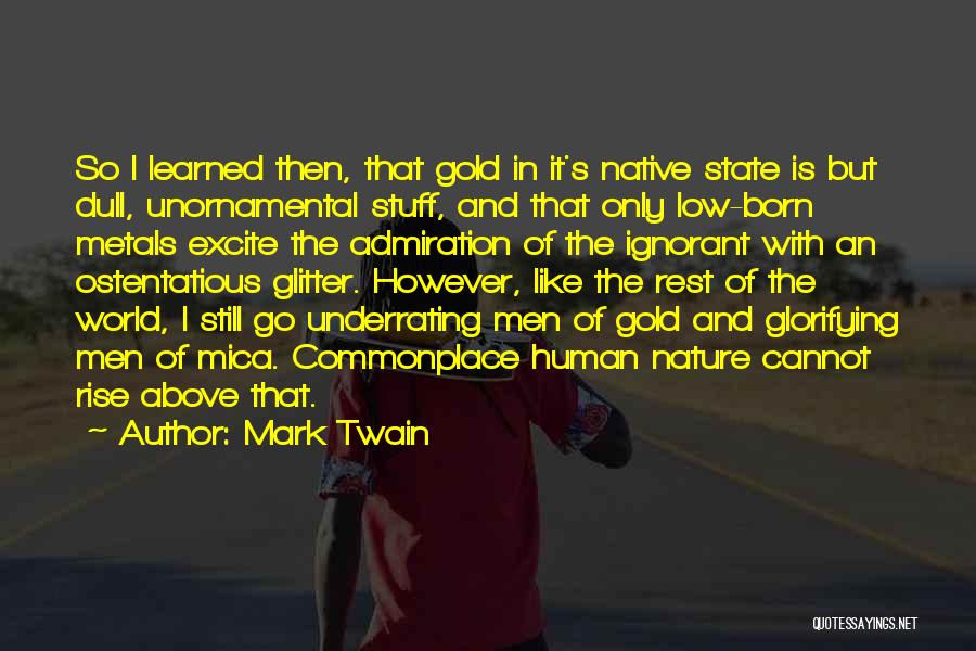 Still I Rise Quotes By Mark Twain
