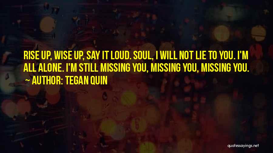 Still I Rise Quotes By Tegan Quin