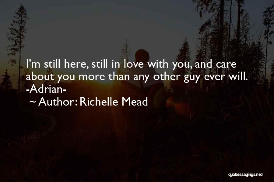 Still In Love With You Quotes By Richelle Mead