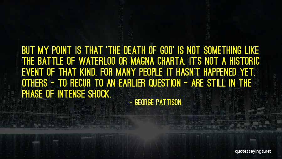 Still In Shock Quotes By George Pattison Still In Shock Quotes By George Pattison