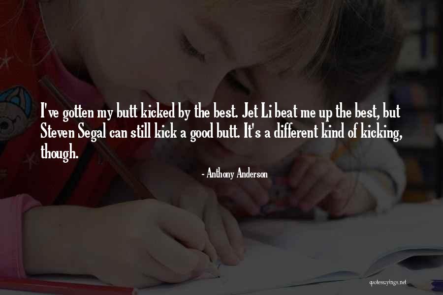 Still Kicking Quotes By Anthony Anderson Still Kicking Quotes By Anthony Anderson