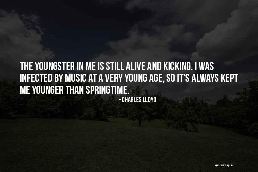 Still Kicking Quotes By Charles Lloyd Still Kicking Quotes By Charles Lloyd