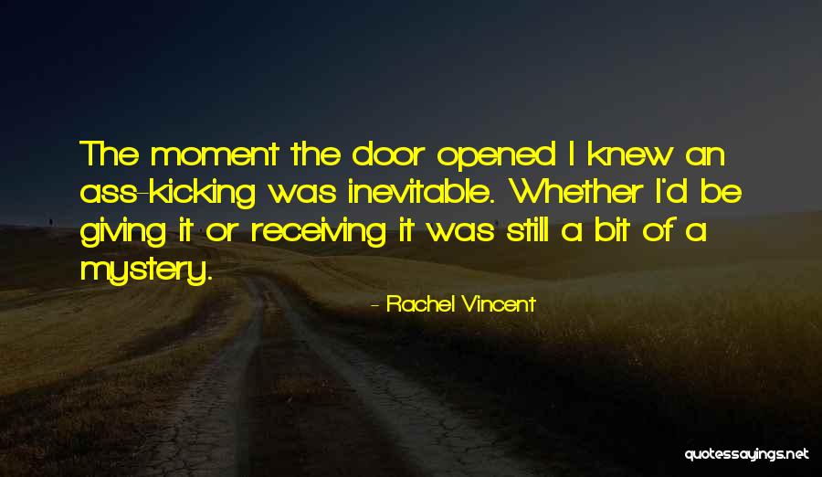 Still Kicking Quotes By Rachel Vincent Still Kicking Quotes By Rachel Vincent