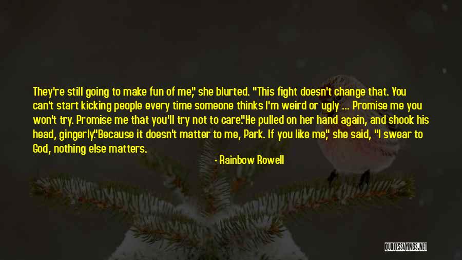 Still Kicking Quotes By Rainbow Rowell Still Kicking Quotes By Rainbow Rowell
