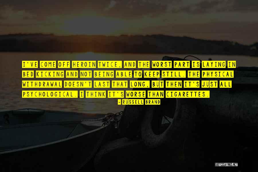 Still Kicking Quotes By Russell Brand Still Kicking Quotes By Russell Brand