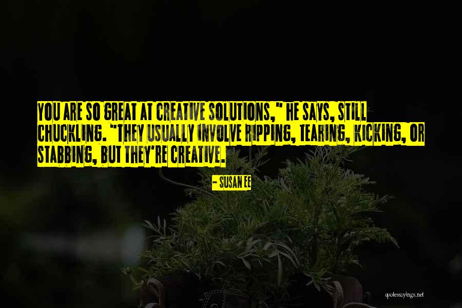 Still Kicking Quotes By Susan Ee Still Kicking Quotes By Susan Ee