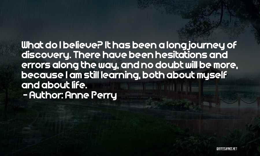 Still Learning Life Quotes By Anne Perry