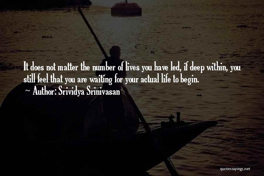 Still Learning Life Quotes By Srividya Srinivasan