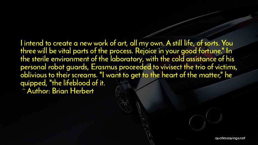 Still Life Art Quotes By Brian Herbert