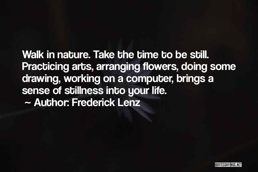 Still Life Art Quotes By Frederick Lenz