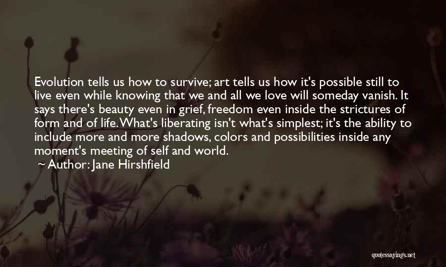 Still Life Art Quotes By Jane Hirshfield