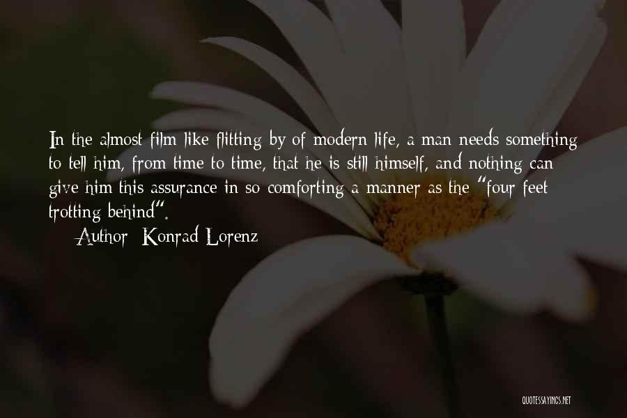 Still Life Film Quotes By Konrad Lorenz