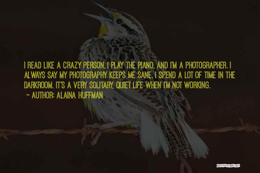 Still Life Photography Quotes By Alaina Huffman