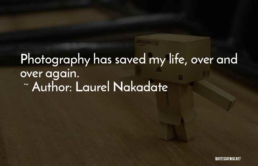 Still Life Photography Quotes By Laurel Nakadate