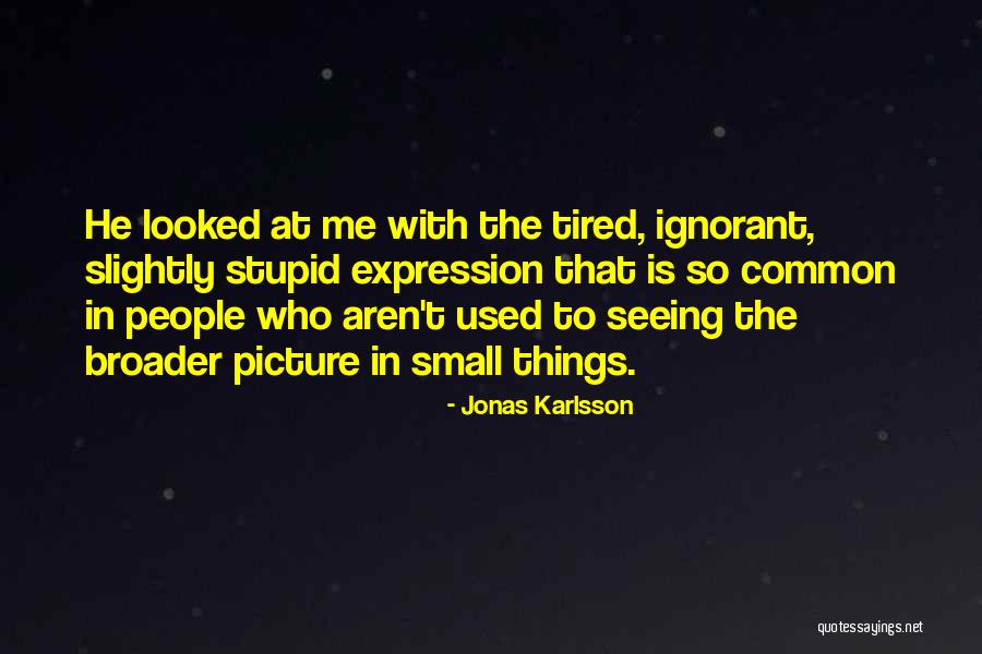 Still Lifes Quotes By Jonas Karlsson Still Lifes Quotes By Jonas Karlsson