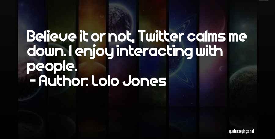 Still Lolo Quotes By Lolo Jones