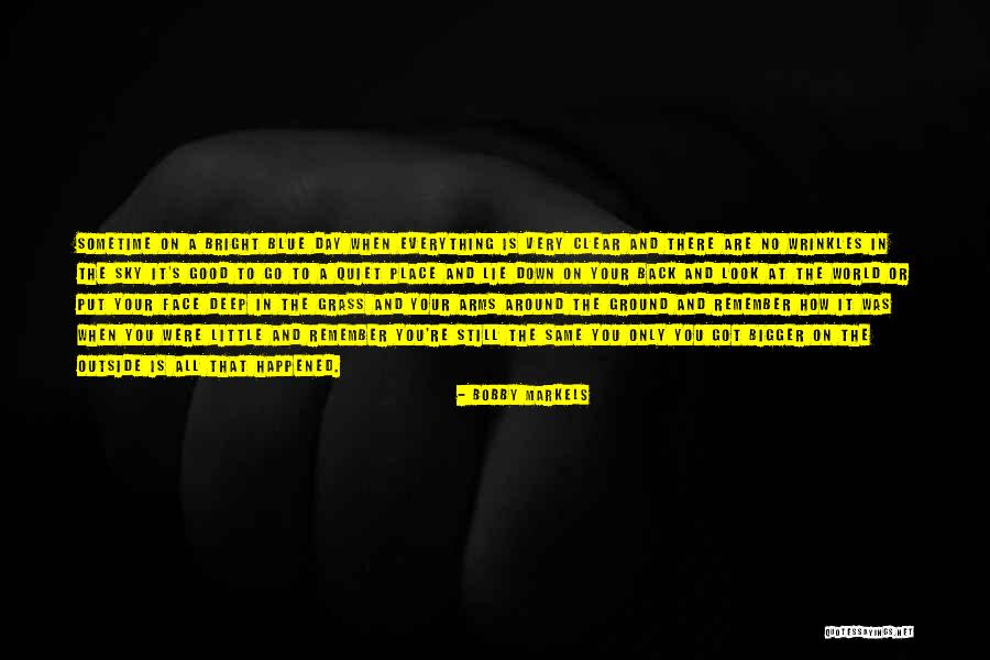 Still Look Good Quotes By Bobby Markels Still Look Good Quotes By Bobby Markels