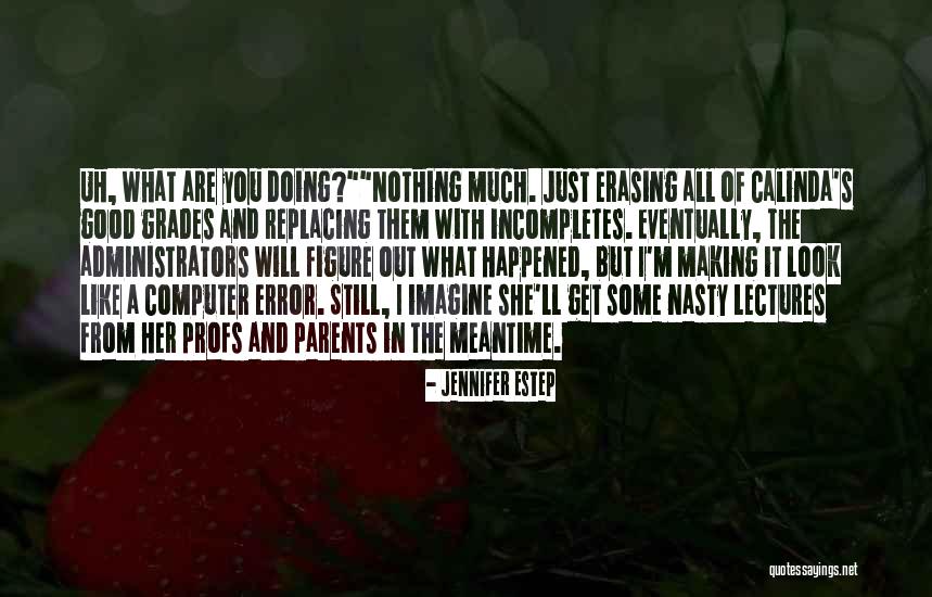 Still Look Good Quotes By Jennifer Estep Still Look Good Quotes By Jennifer Estep
