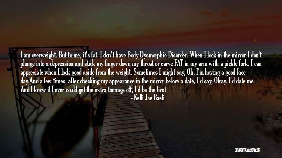 Still Look Good Quotes By Kelli Jae Baeli