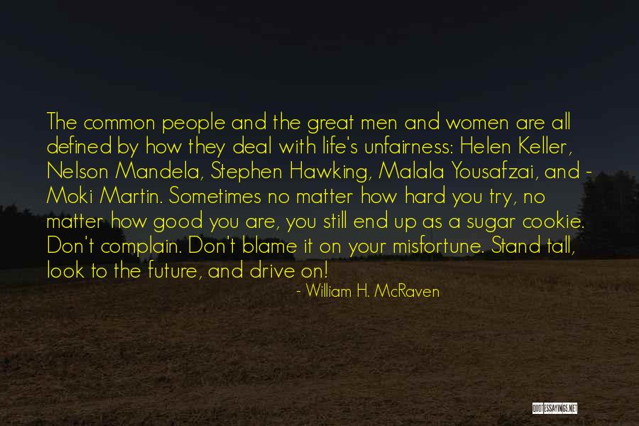 Still Look Good Quotes By William H. McRaven Still Look Good Quotes By William H. McRaven