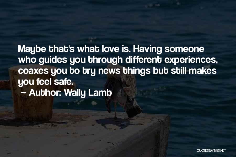 Still Love Someone Quotes By Wally Lamb