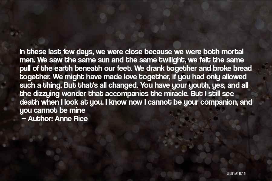 Still Love You The Same Quotes By Anne Rice