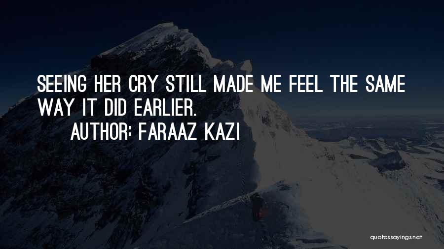 Still Love You The Same Quotes By Faraaz Kazi