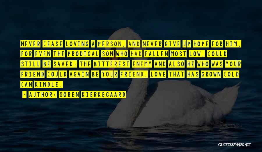 Still Loving A Person Quotes By Soren Kierkegaard