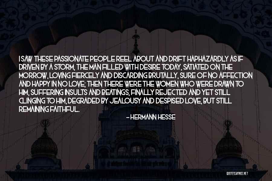 Still Loving Him Quotes By Hermann Hesse Still Loving Him Quotes By Hermann Hesse