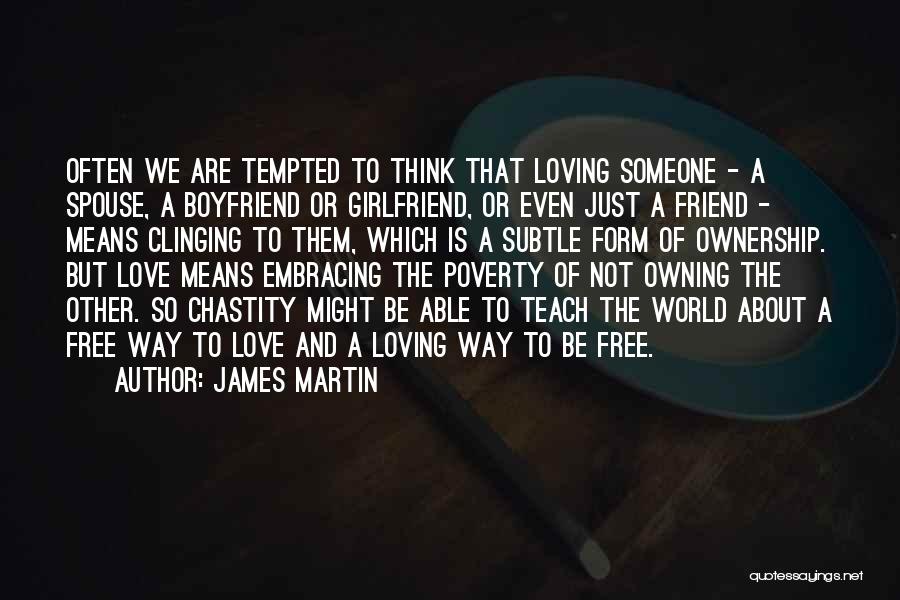 Still Loving Your Ex Girlfriend Quotes By James Martin
