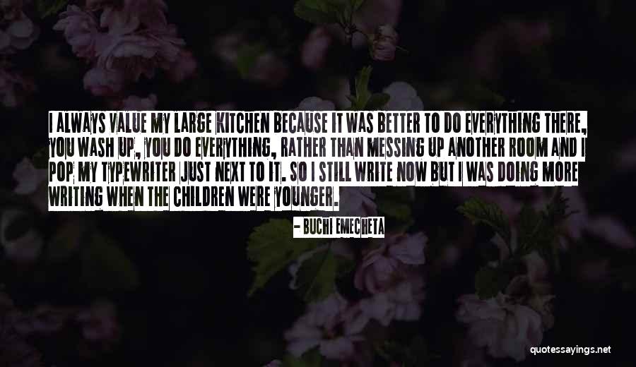 Still Messing With Your Ex Quotes By Buchi Emecheta