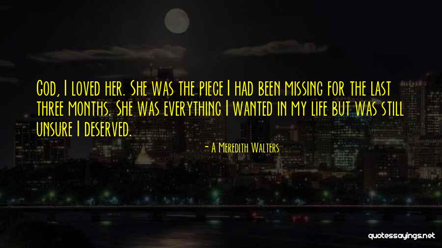 Still Missing Her Quotes By A Meredith Walters