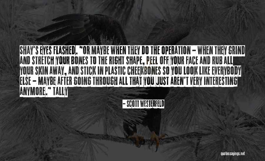 Still On My Grind Quotes By Scott Westerfeld Still On My Grind Quotes By Scott Westerfeld