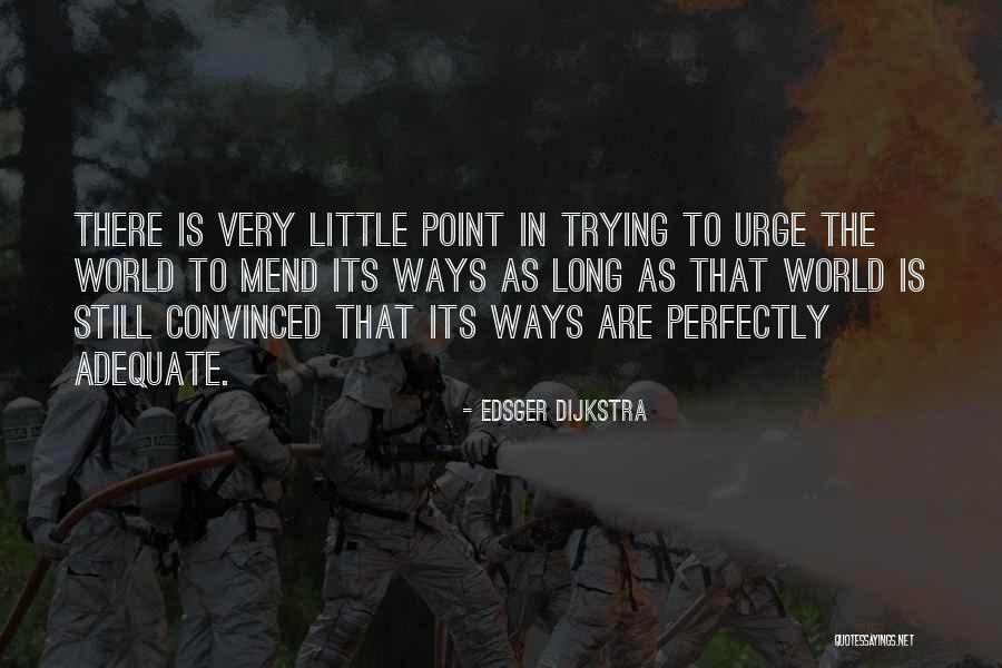 Still Point Quotes By Edsger Dijkstra Still Point Quotes By Edsger Dijkstra