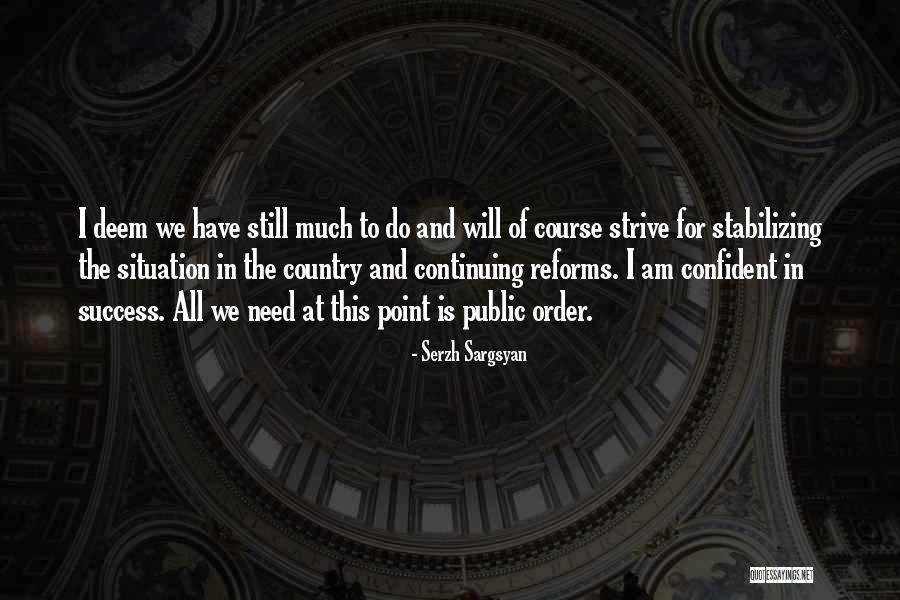 Still Point Quotes By Serzh Sargsyan Still Point Quotes By Serzh Sargsyan
