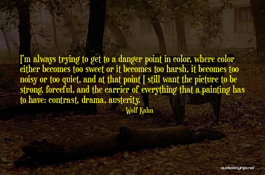 Still Point Quotes By Wolf Kahn Still Point Quotes By Wolf Kahn