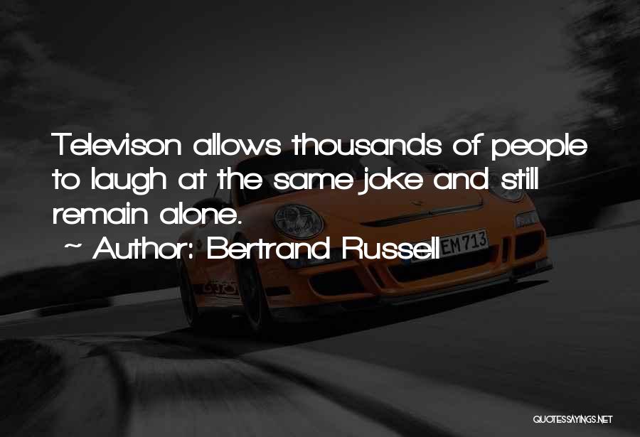 Still Remain The Same Quotes By Bertrand Russell