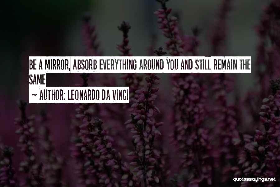 Still Remain The Same Quotes By Leonardo Da Vinci