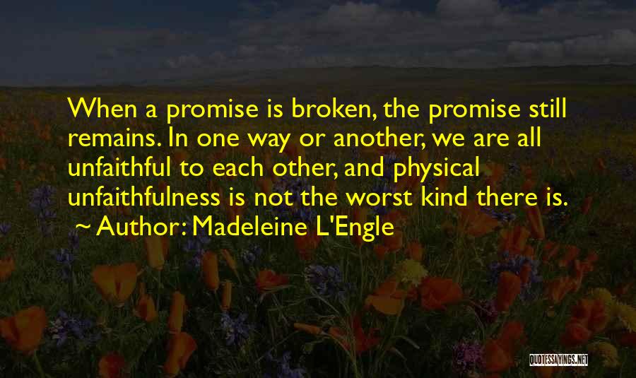Still Remains Quotes By Madeleine L'Engle