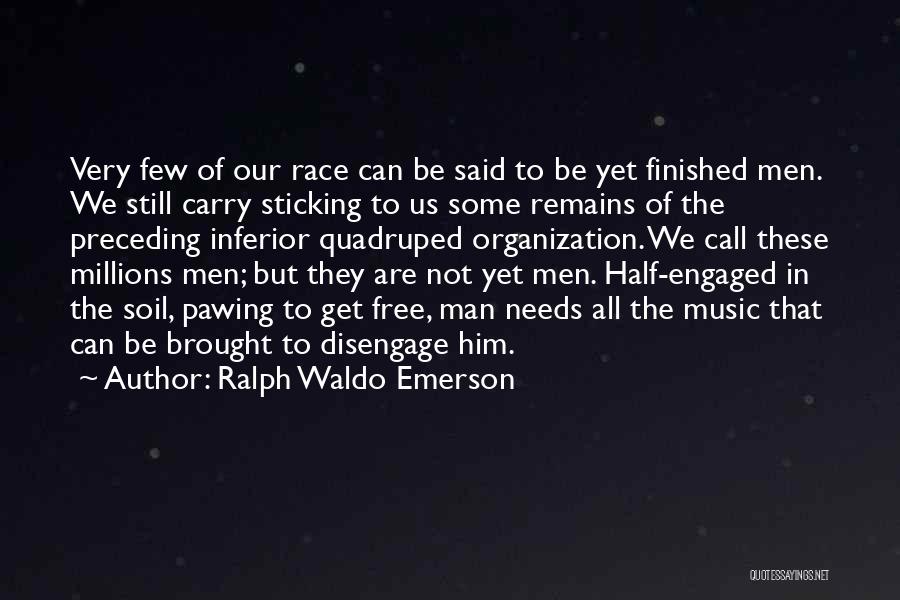 Still Remains Quotes By Ralph Waldo Emerson