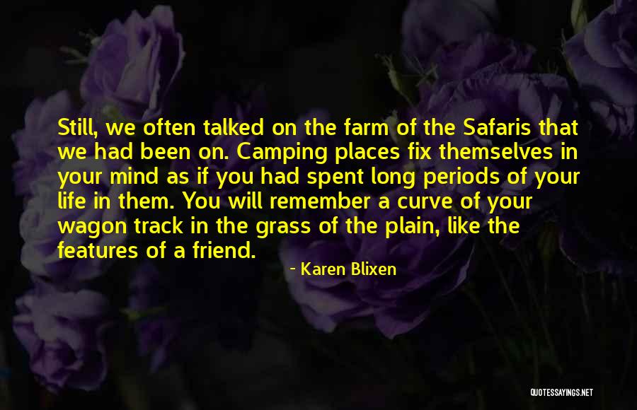 Still Remember You Quotes By Karen Blixen