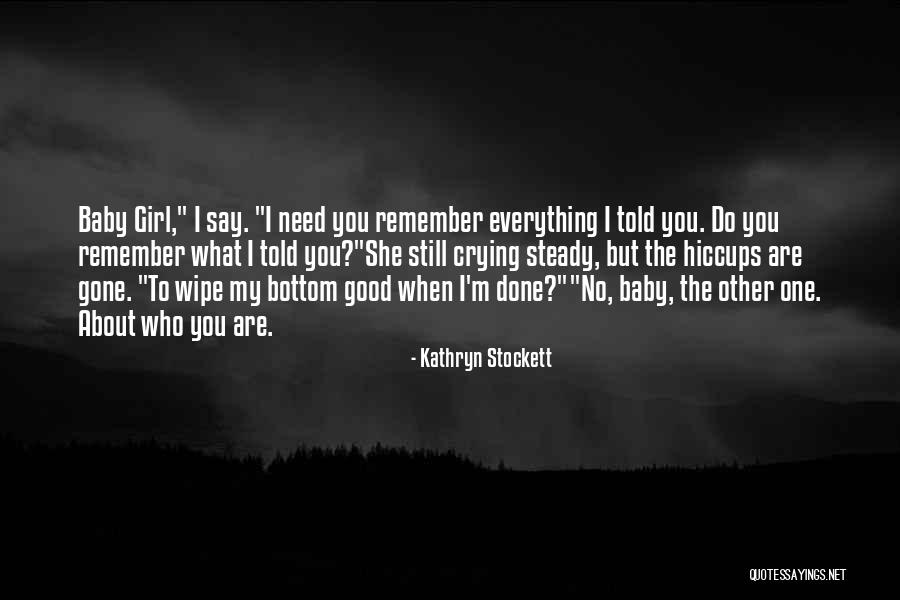 Still Remember You Quotes By Kathryn Stockett