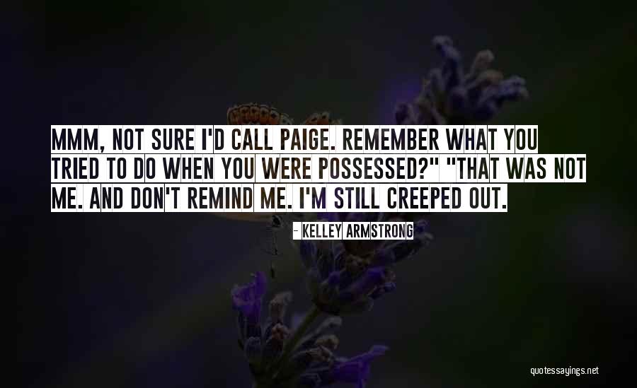 Still Remember You Quotes By Kelley Armstrong