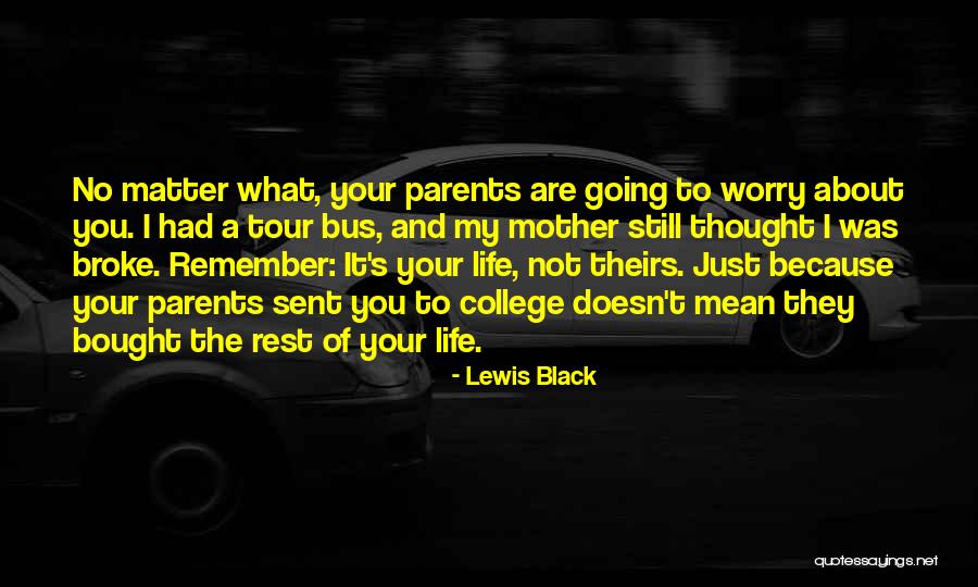 Still Remember You Quotes By Lewis Black