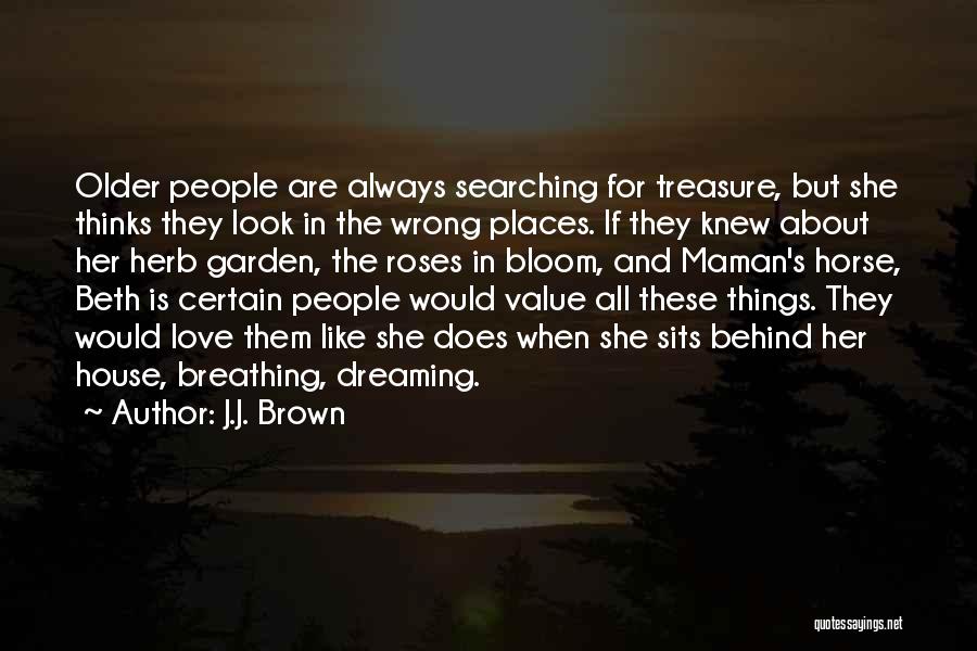 Still Searching For Love Quotes By J.J. Brown