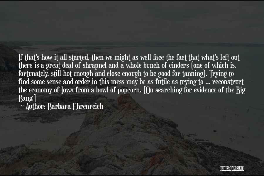 Still Searching Quotes By Barbara Ehrenreich