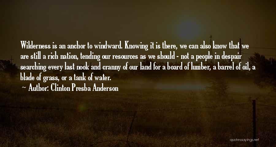 Still Searching Quotes By Clinton Presba Anderson